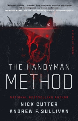 The Handyman Method: A Story of Terror -- Nick Cutter, Paperback