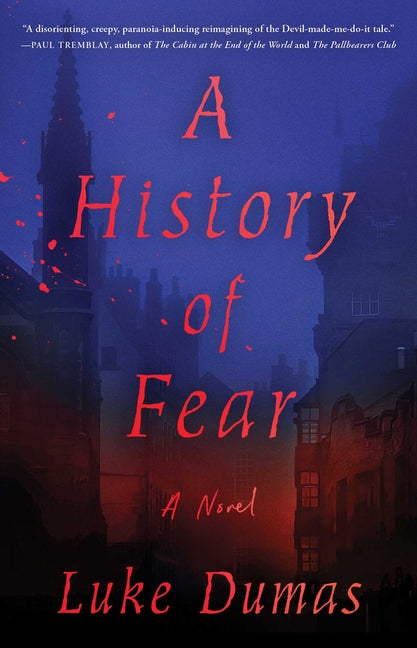 A History of Fear -- Luke Dumas, Paperback