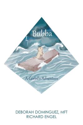 Bubba: A Gerbil's Adventure by Engel, Richard