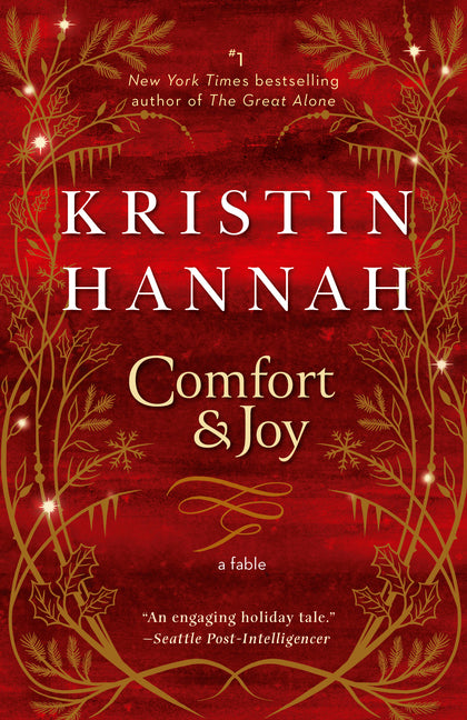 Comfort & Joy: A Fable -- Kristin Hannah, Paperback