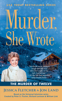 Murder, She Wrote: The Murder of Twelve by Fletcher, Jessica