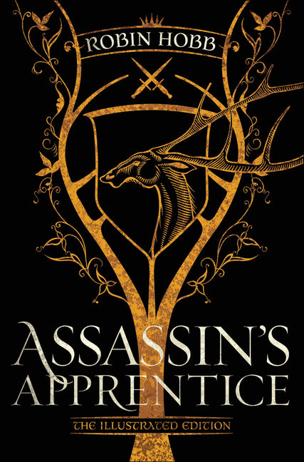Assassin's Apprentice (the Illustrated Edition): The Farseer Trilogy Book 1 -- Robin Hobb, Hardcover