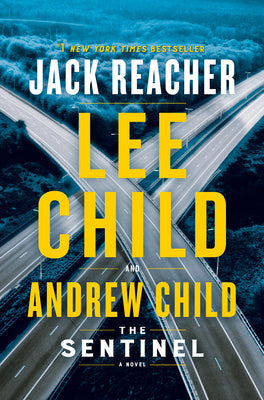 The Sentinel: A Jack Reacher Novel -- Lee Child, Paperback
