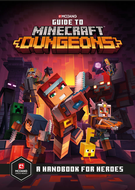 Guide to Minecraft Dungeons: A Handbook for Heroes -- Mojang Ab, Hardcover