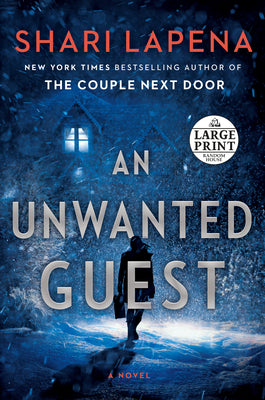 An Unwanted Guest by Lapena, Shari