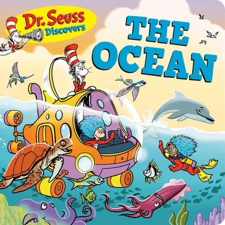 Dr. Seuss Discovers: The Ocean -- Dr Seuss, Board Book