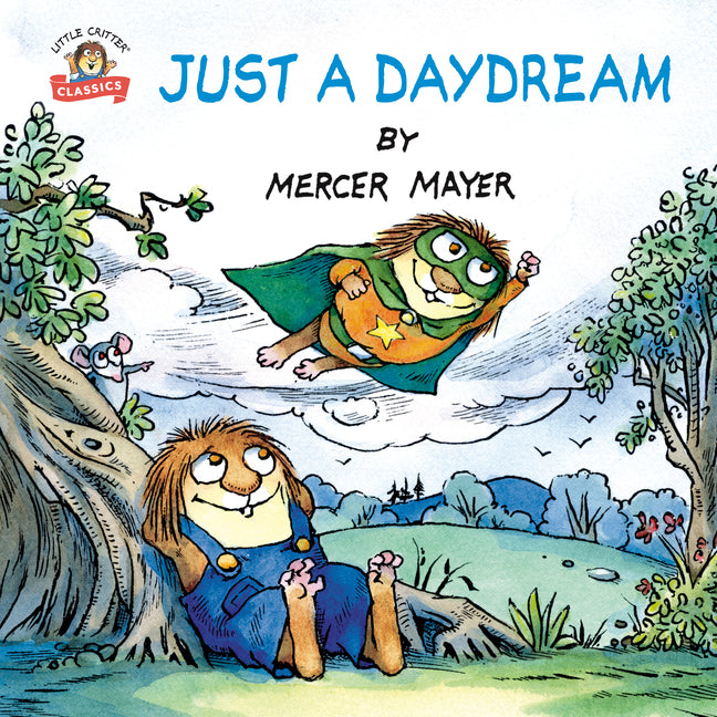 Just a Daydream (Little Critter) -- Mercer Mayer, Paperback