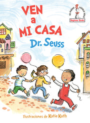 Ven a Mi Casa (Come Over to My House Spanish Edition) by Dr Seuss