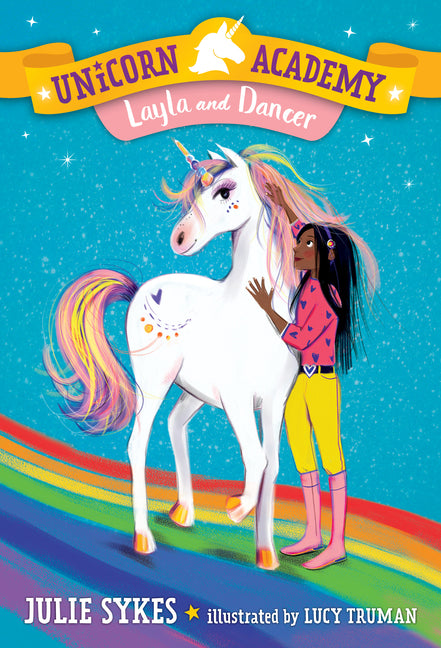 Unicorn Academy #5: Layla and Dancer -- Julie Sykes, Paperback