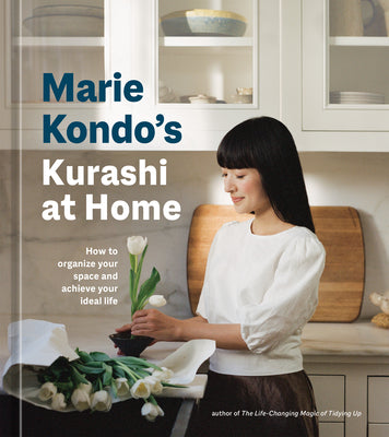 Marie Kondo's Kurashi at Home: How to Organize Your Space and Achieve Your Ideal Life -- Marie Kondo, Hardcover