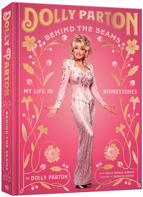 Behind the Seams: My Life in Rhinestones -- Dolly Parton, Hardcover