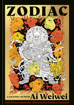 Zodiac: A Graphic Memoir -- Ai Weiwei, Hardcover