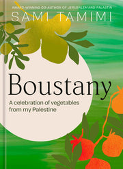 Boustany: A Celebration of Vegetables from My Palestine [A Cookbook] by Tamimi, Sami