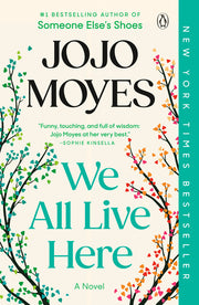 We All Live Here by Moyes, Jojo