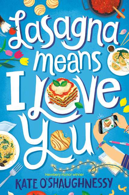 Lasagna Means I Love You by O'Shaughnessy, Kate