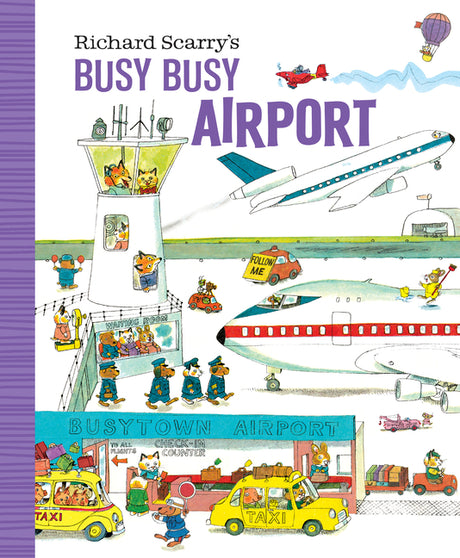 Richard Scarry's Busy Busy Airport -- Richard Scarry, Board Book
