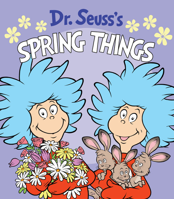 Dr. Seuss's Spring Things: A Spring Board Book for Kids -- Dr Seuss, Board Book