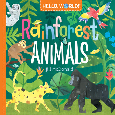 Hello, World! Rainforest Animals by McDonald, Jill