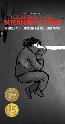 I Escaped a Chinese Internment Camp by Col, Anthony Del