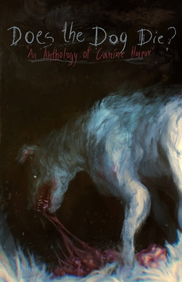 Does the Dog Die? -- Duncan Ralston, Paperback
