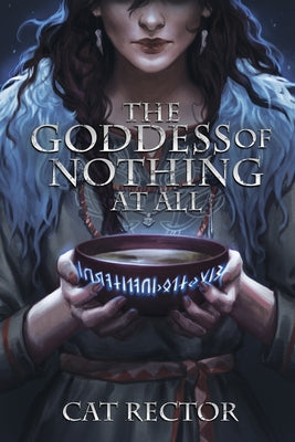 The Goddess of Nothing At All -- Cat Rector, Paperback