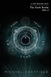 Sixth Realm Part 2: A litRPG Fantasy series by Chatfield, Michael