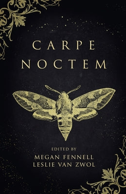 Carpe Noctem -- Megan Fennell, Paperback