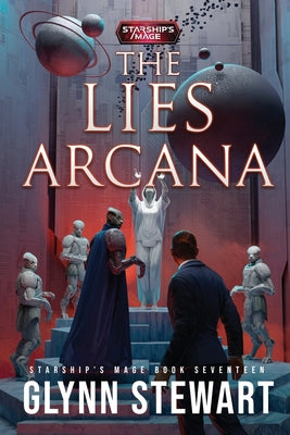 The Lies Arcana -- Glynn Stewart, Paperback