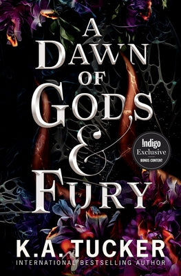 A Dawn of Gods and Fury - Indigo Exclusive by Tucker, K. a.
