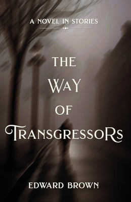 Way of Transgressors by Brown, Edward