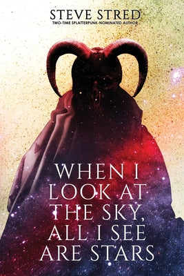 When I Look At the Sky, All I See Are Stars -- Steve Stred, Paperback
