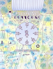 Pushing Buttons: A Futuristic Workplace Kerfuffle by Blix, Ursula