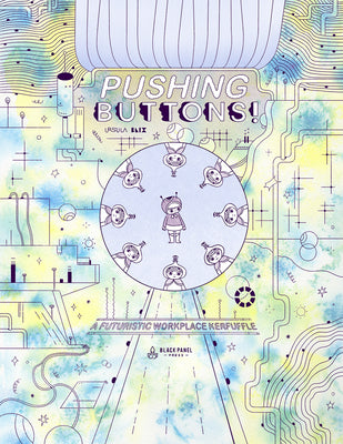 Pushing Buttons: A Futuristic Workplace Kerfuffle -- Ursula Blix, Hardcover