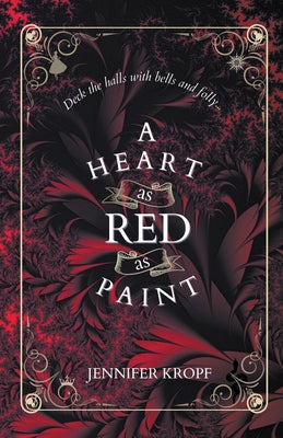 A Heart as Red as Paint -- Jennifer Kropf, Paperback
