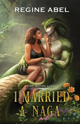 I Married A Naga -- Regine Abel, Paperback