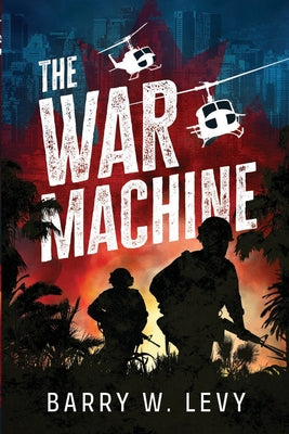 The War Machine -- Barry W. Levy, Paperback