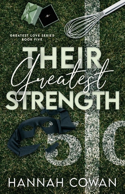 Their Greatest Strength by Cowan, Hannah
