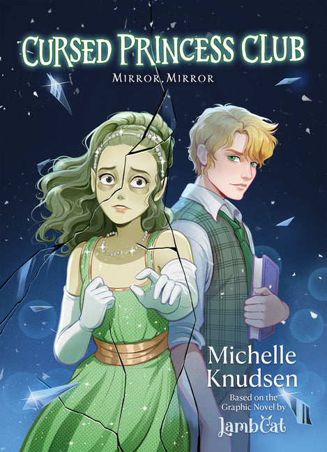 Cursed Princess Club Novel 2: Mirror, Mirror -- Michelle Knudsen, Hardcover