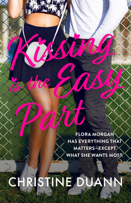 Kissing Is the Easy Part by Duann, Christine