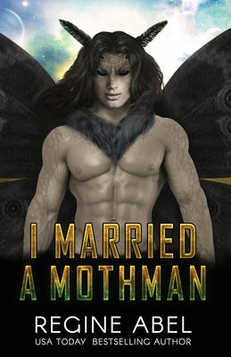 I Married A Mothman by Abel, Regine