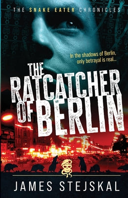 The Ratcatcher of Berlin by Stejskal, James