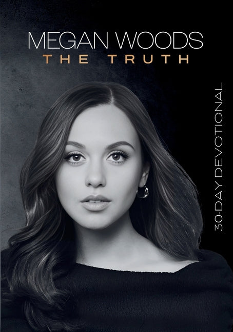 The Truth -- Megan Woods, Paperback