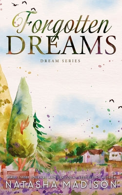 Forgotten Dreams: A small town, friends to lovers romance (Dream Series Book 5) by Madison, Natasha