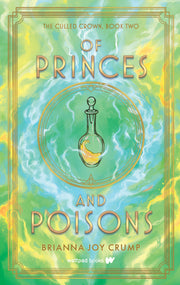 Of Princes and Poisons by Crump, Brianna Joy