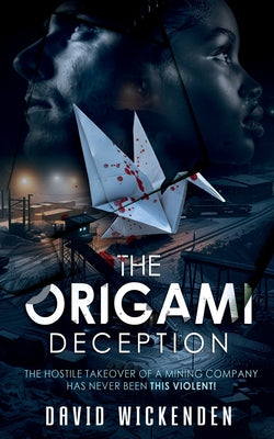 The Origami Deception by Wickenden, David