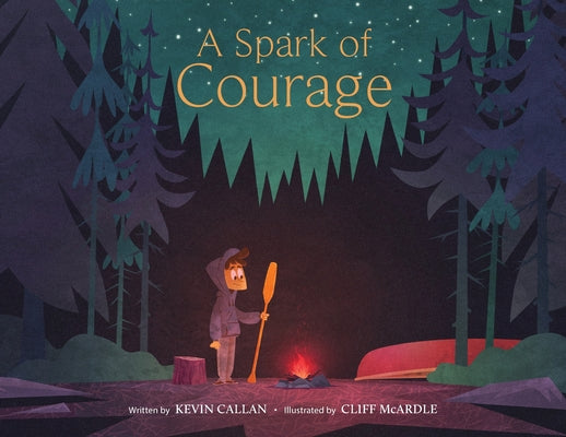 A Spark Of Courage by Callan, Kevin