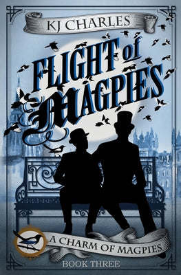 Flight of Magpies -- KJ Charles, Paperback