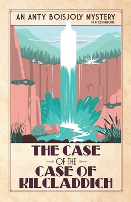 The Case of the Case of Kilcladdich -- Pj Fitzsimmons, Paperback