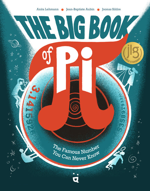 The Big Book of Pi: The Famous Number You Can Never Know -- Jean-Baptiste Aubin, Hardcover