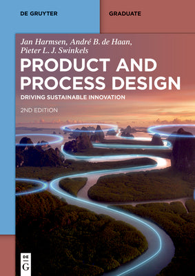 Product and Process Design: Driving Sustainable Innovation by Harmsen, Jan